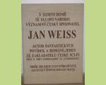 Pamtn deska Jana Weisse na dom .p.68 ve Valdtejnsk ullici byla slavnostn odhalena 9.5.2006.